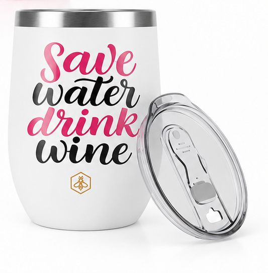 Save Water, Drink Wine Insulated Cup